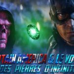 CAPTAIN AMERICA & le VOYAGE des PIERRES d'INFINITÉ