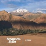 Le Pérou en majesté - Échappées belles