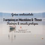 Road trip en Grèce continentale : itinéraire de 3 semaines en Macédoine