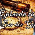 (Episode 16) Le Bar des Quais - Echappe toi