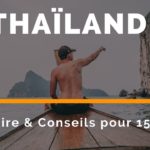 VOYAGE en THAÏLANDE : ITINERAIRE & CONSEILS pour 15 jours