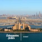 Dubaï, la démesure - Échappées belles