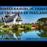 6 Bonnes raisons de passer ses vacances en Thaïlande / VOYAGE EN THAÏLANDE (Carnet de Voyage).