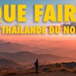 QUE FAIRE EN THAÏLANDE (NORD)