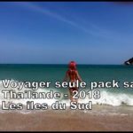 Voyager seule Pack Sac- Thaïlande - Part 3 , les îles du Sud 2018