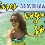 VOYAGER SEUL(E) | 11 choses à savoir AVANT DE PARTIR