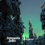 Magie blanche en Finlande - Échappées belles