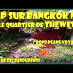 Le plus beau quartier de Bangkok: Thewet / Guide de Voyage THAÏLANDE.