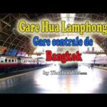 Voyage en Thailande : la gare Hua Lamphong à Bangkok