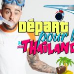DÉPART POUR LA THAÏLANDE ! S2 - EPISODE 1