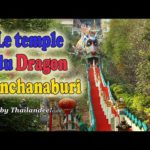 Voyage en Thaïlande : le Temple du Dragon à Kanchanaburi (Wat Ban Tham)