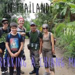 Voyage en Thailande 2018 - Episode 6 - Trekking dans la région de Chiang Mai