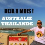 DEJA 8 MOIS DE VOYAGE : THAILANDE & AUSTRALIE
