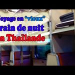 Voyage en "vieux" train de nuit en Thaïlande