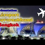 Thaïlande : Aéroport Suvarnabhumi de Bangkok étage par étage