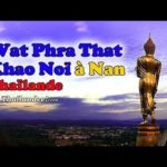 Voyage en Thaïlande : le Wat Phra That Khao Noi de Nan