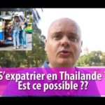 S'expatrier en Thailande ? est-ce facile ? avis d'un expatrié