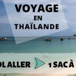 ? Voyage en Thailande : 1 billet aller, 1 sac à dos