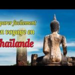 Comment préparer facilement son voyage en Thaïlande ?