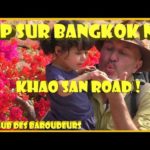 KHAO SAN ROAD, enfer ou paradis pour touristes ? Guide de Voyage THAÏLANDE.