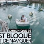 On est bloqué au Port, interdiction de naviguer ! [ CHRONIQUE 95 ] Lielou | Voyage en voilier