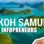 KOH SAMUI POUR INFOPRENEURS - DECOUVRIR KOH SAMUI (THAILANDE)