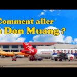 Thaïlande : Aller à l’aéroport de Don Muang  à Bangkok (Version mise à jour)