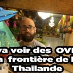 On va voir des OVNI à la frontière de la Thaïlande & temple de nuit