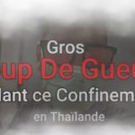 Gros COUP DE GUEULE Pendant ce Confinement en Thaïlande