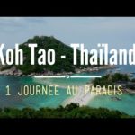KOH TAO - Thaïlande : une journée au PARADIS