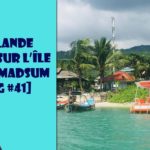 Thailande voyage sur l'ile de Koh Madsum vlog 41 - Ile de Koh Samui