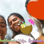 Thaïlande ?? Trip. Épisode 1