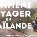 COMMENT VOYAGER EN THAÏLANDE ? - Tout ce que vous devez savoir