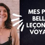 Mes plus belles leçons de voyageuse solo