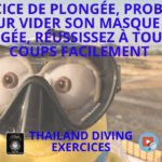 Exercice de plongée, problème pour vider son masque en plongée, réussissez tous les coups facilement