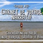 CARNET DE VOYAGE EP#12 - ?? NATHA CHOPE LE ZIKA VIRUS ?