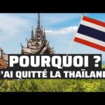 VIVRE EN THAILANDE - POURQUOI JE SUIS PARTI