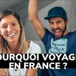 POURQUOI VOYAGER EN FRANCE : vous n’y avez pas pensé !