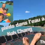Les pieds dans l’eau à Koh Chang !