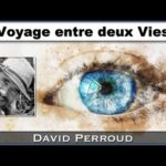 « Voyage entre deux Vies » avec David Perroud - NURÉA TV