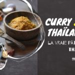 Le VRAI CURRY jaune thaï (curry maison)