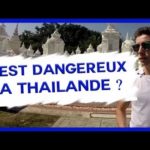 C'est DANGEREUX la THAÏLANDE ?
