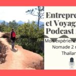 Podcast N°6 : Mon arrivée en tant que Digital Nomade en Thaïlande :) !