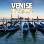 Week-end à Venise : 3 jours en amoureux, idée de programme