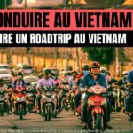 COMMENT FAIRE UN ROAD TRIP AU VIETNAM ? [Acheter une moto, conduire, police, corruption]