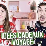 NOËL : IDÉES CADEAUX VOYAGE (utiles et zéro déchet)
