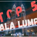 ⭐TOP 5 ⭐Kuala Lumpur Malaisie : 5 Choses à Visiter ABSOLUMENT !