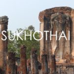 THAÏLANDE / Episode 2 SUKHOTHAÏ