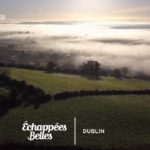 Dublin, l'Irlande au coeur - Échappées belles