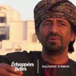 Sultanat d'Oman : Bande-Annonce - Échappées belles